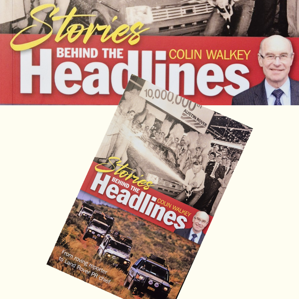The Stories Behind The Headlines - Colin Walkey